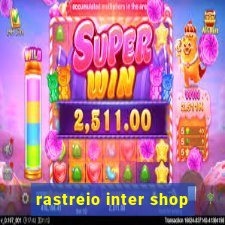 rastreio inter shop